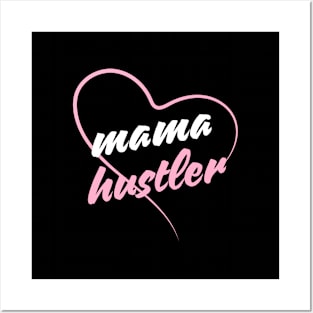 mama hustler Posters and Art